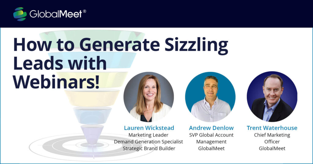 Graphic showcasing the speakers for GlobalMeet's on-demand virtual event: "How to Generate Sizzling Leads with Webinars"