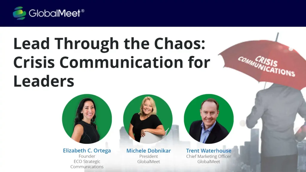 image showcasing globalmeet's upcoming crisis communications webinar: Leading Through the Chaos: Crisis Communications for Leaders