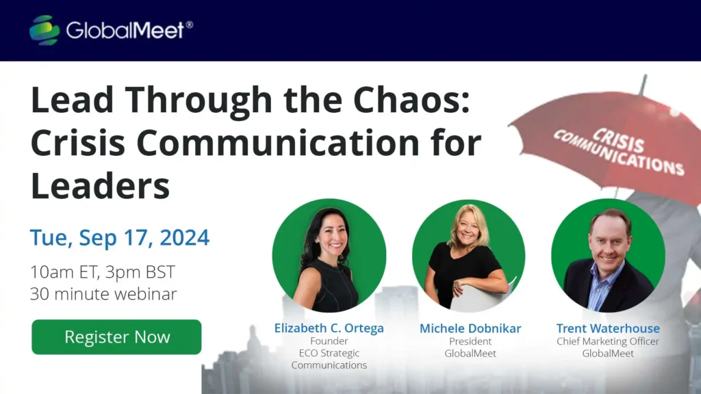 image showcasing globalmeet's upcoming crisis communications webinar: Leading Through the Chaos: Crisis Communications for Leaders on September 17th 2024 at 10am ET