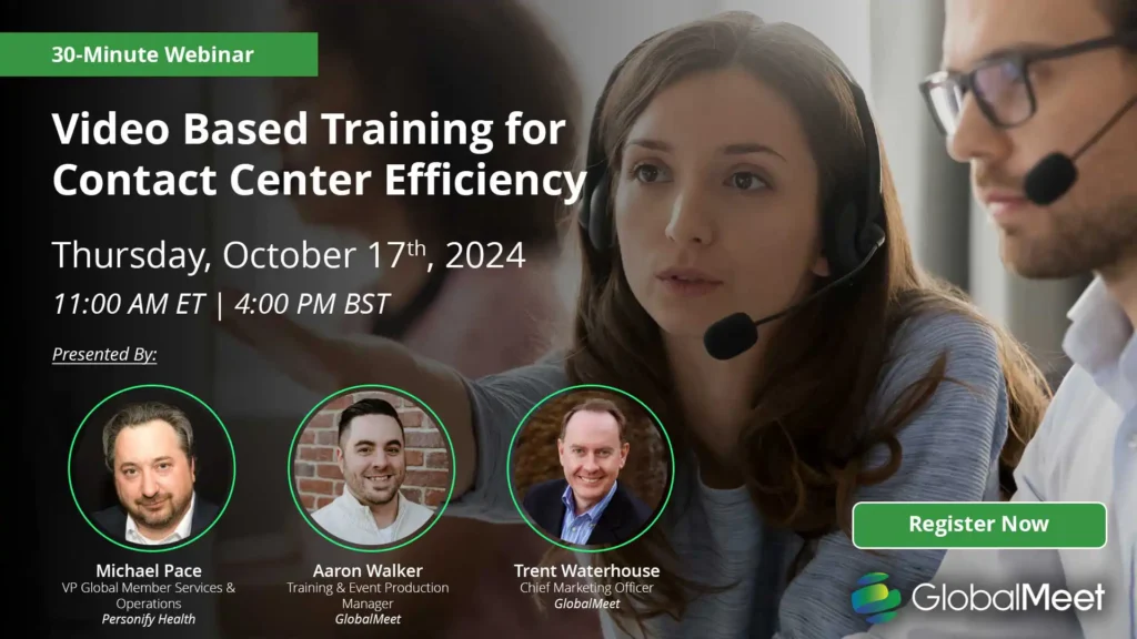 Image showcasing GlobalMeet's upcoming webinar: Video Based Training for Contact Center Efficiency on October 17th 2024 at 11am ET